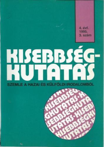 Kisebbsgkutats (Szemle a hazai s klfldi irodalombl) 4. vf. 3. szm 1995