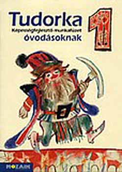 Hepp Attiln - TUDORKA 1. - Kpessgfejleszt munkafzet vodsoknak