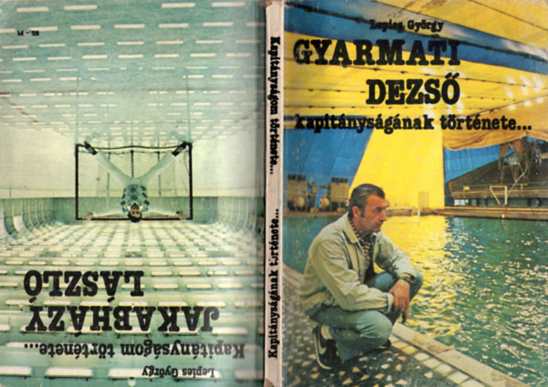 Lepies György - Gyarmati Dezső - Jakabházy László kapitányságának története...