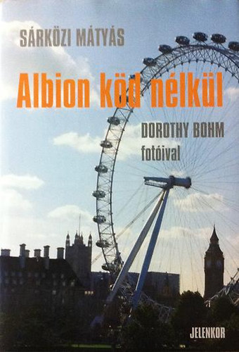 Sárközi Mátyás - Albion köd nélkül