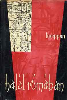 Wolfgang Koeppen - Hal�l R�m�ban