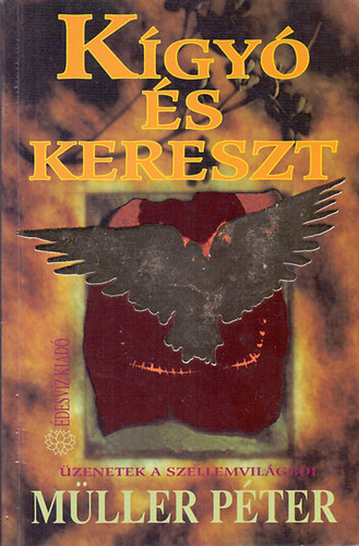 Mller Pter - Kgy s kereszt - zenetek a szellemvilgbl