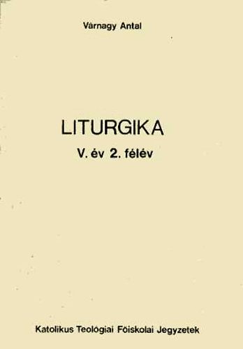 Vrnagy Antal - Liturgika V. v 2. flv