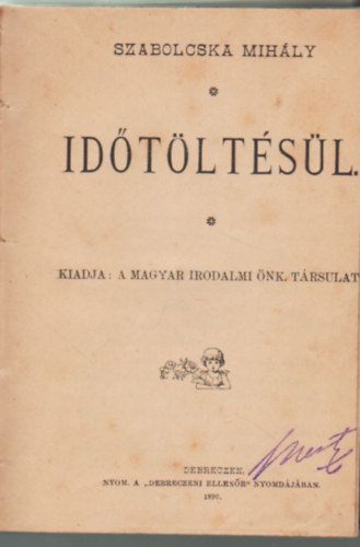 Szabolcska Mihly, Leo Tolstoi - 1.Szabolcska Mihly:  Idtltsl , 2.  Tolstoi Leo: A kozkok - Elbeszls a Kaukzusbl ( 2 m egybektve )