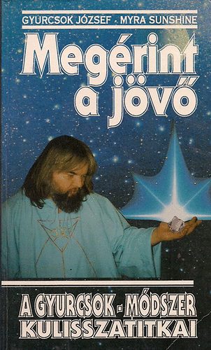 Gyurcsok József-Myra Sunshine - Megérint a jövő