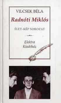 Vilcsek B�la - Radn�ti Mikl�s (�let-k�p)