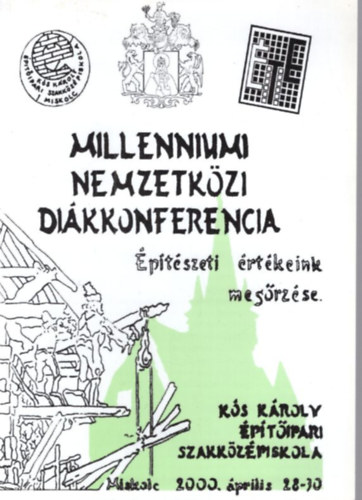 Zs. Papp Ferenc Kovcs Ferencn - Millenniumi Nemzetkzi Dikkonferencia  - Ks Kroly ptipari Szakkzpiskola MIskolc, 2000. prilis 28-30