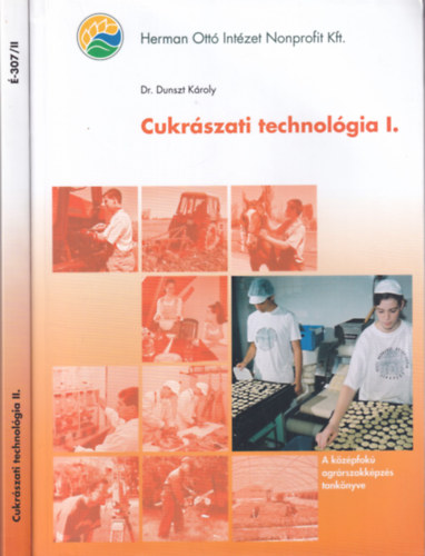 Dr. Kem�ny Andr�sn� Dunszt K�roly - Cukr�szati technol�gia I-II. (�-307/I-II.)