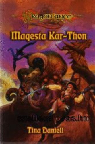Tina Daniell - Dragonlance: Magesta Kar-Thon