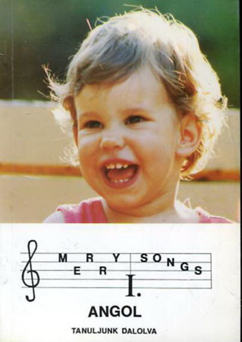 Merry Songs I. Angol - Tanuljunk dalolva