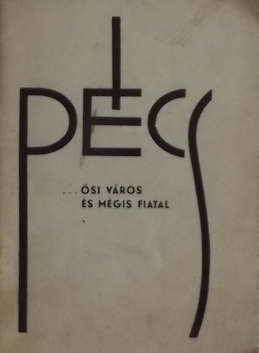 Kolta J�nos - P�cs - ... �si v�ros �s m�gis fiatal