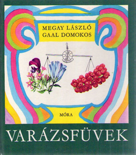 Gaal Domokos Megay L�szl� - Var�zsf�vek