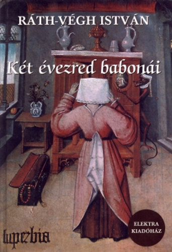 Rth-Vgh Istvn - Kt vezred baboni