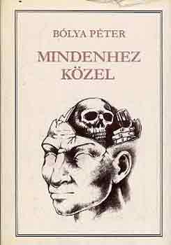 Bólya Péter - Mindenhez közel