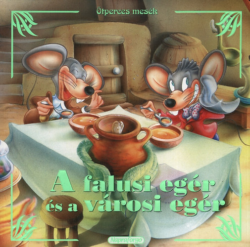 A falusi egér és a városi egér - Ötperces mesék