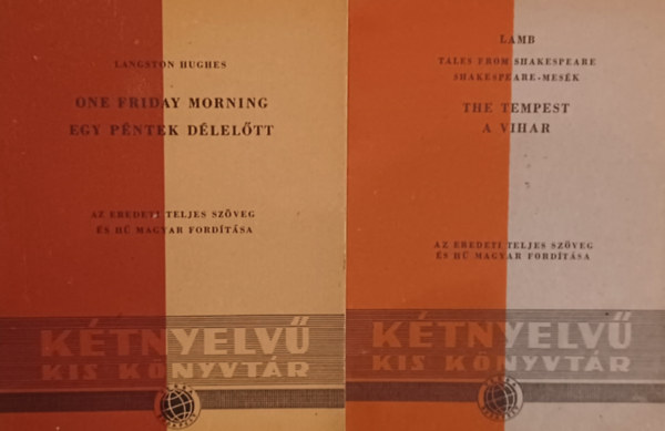 Langston Hughes Lamb Charles Lamb Mary - Kétnyelvű Kis Könyvtár 2 füzet: Lamb:The Tempest - A vihar Tales from Shakespeare - Shakespeare-mesék +Hughes: One Friday Morning / Egy péntek délelőtt