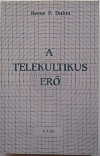 Reese P. Dubin - A Telekultikus Er