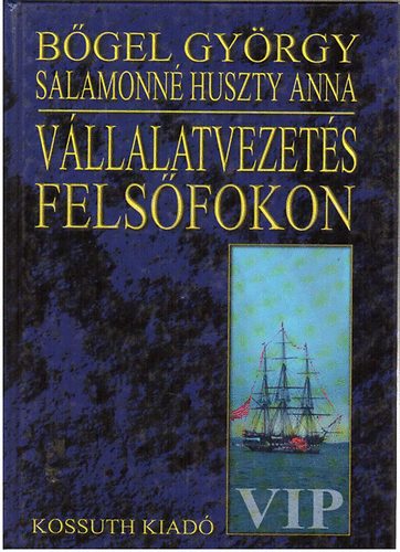 Bgel-Salamonn - Vllalatvezets felsfokon