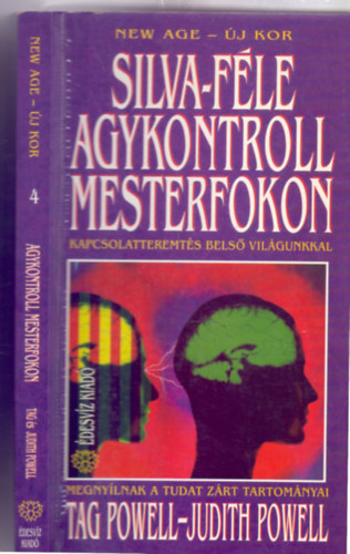 Tag s Judith Powell - Silva-fle agykontroll mesterfokon - Kapcsolatteremts bels vilgunkkal (Megnylnak a tudat zrt tartomnyai - New Age)