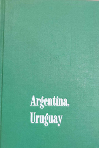 SZERZ� Bal�zs D�nes - Argent�na, Uruguay - Panor�ma �tik�nyvek