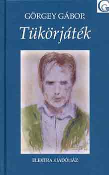 Görgey Gábor - Tükörjáték