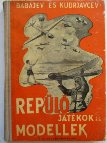 Babajev-Kudrjavcev - Repülő játékok és modellek