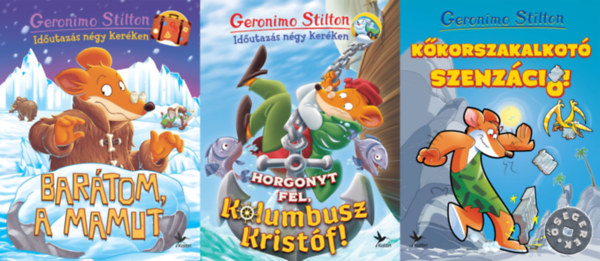 Geronimo Stilton - 3 db Geronimo Stilton k�nyv: Bar�tom, a mamut + Horgonyt fel, Kolumbusz Krist�f! + K�korszakalkot� szenz�ci�!
