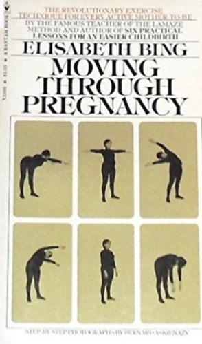 Elisabeth Bing - Moving Through Pregnancy