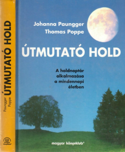 Thomas, Paungger, Johanna Poppe - �tmutat� Hold (A holdnapt�r alkalmaz�sa a mindennapi �letben)