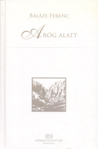 Balzs Ferenc - A rg alatt