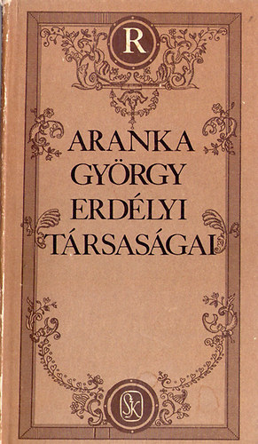 Enyedi Sndor - Aranka Gyrgy erdlyi trsasgai