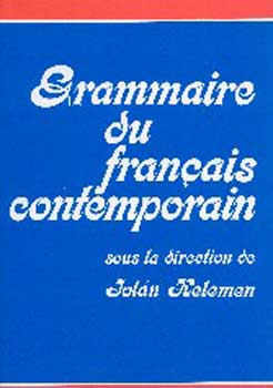 Kelemen Joln - Grammaire du francais contemporain