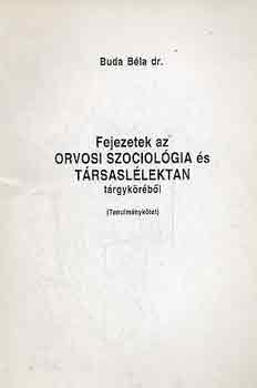 Dr. Buda Bla - Fejezetek az orvosi szociolgia s trsasllektan trgykrbl