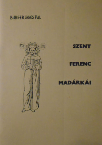 Burger Jnos Pl - Szent Ferenc madrki