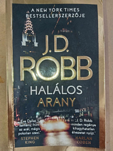 Békési József (szerk.), Kiss Tamás (ford.) J. D. Robb (Nora Roberts) - Halálos arany (Golden in Death) - Halálos-sorozat 50. kötet