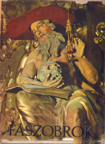 Aggh�zi M�ria - Faszobrok - R�gi Magyarorsz�gi faszobrok