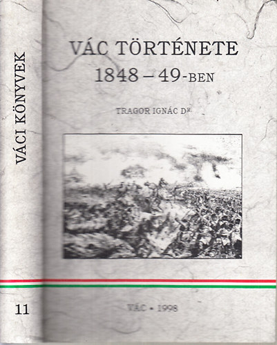 Tragor Ignc dr. - Vc trtnete 1848-49-ben