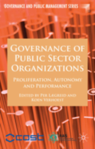 Koen Verhoest Per Laegreid - Governance of Public Sector Organizations: Proliferation, Autonomy and Performance