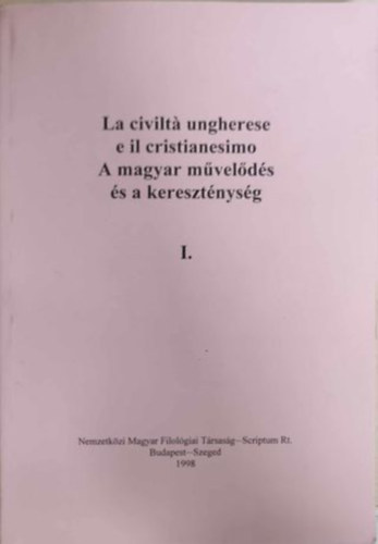 A magyar m�vel�d�s �s a kereszt�nys�g I-II.