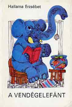 Hallama Erzsébet - A vendégelefánt