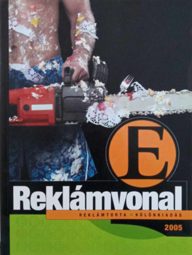 Simon Attila (szerk.) - Reklámvonal E - 2005