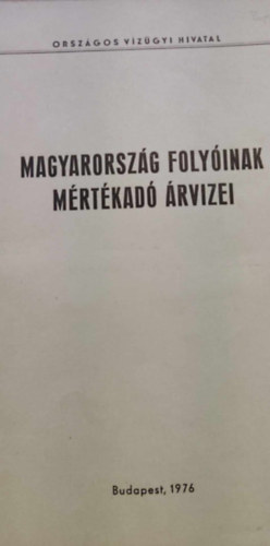 Magyarország folyóinak mértékadó árvizei