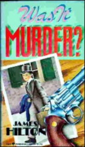 James Hilton - Was It Murder?