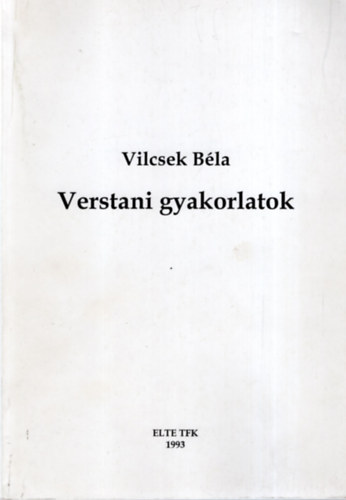 Vilcsek B�la - Verstani gyakorlatok