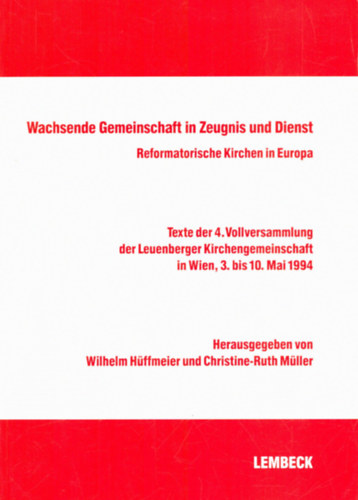 Christine-Ruth Müller (szerk.) Wilhelm Hüffmeier (szerk.) - Wachsende Gemeinschaft in Zeugnis und Dienst