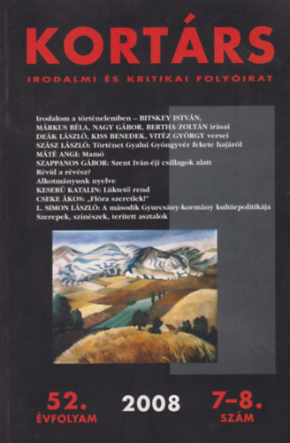 Kort�rs irodalmi �s kritikai foly�irat 2008 52. �vfolyam 7-8. sz�m