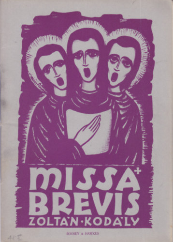 Kod�ly Zolt�n - Missa Brevis for mixed chorus and organ or orchestra