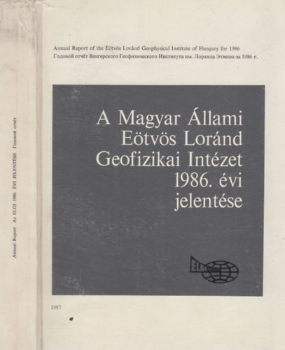 A Magyar �llami E�tv�s L�r�nd Geofizikai Int�zet 1986. �vi jelent�se