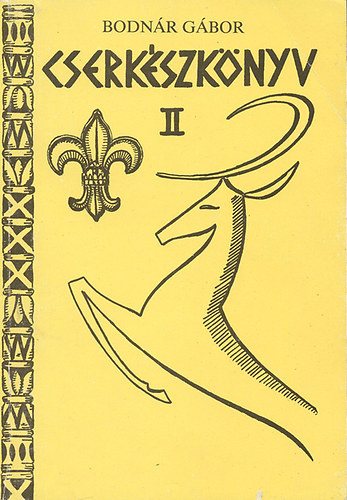 Bodnár Gábor - Cserkészkönyv II.
