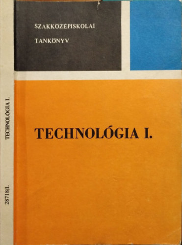 Fodor L�szl� �rk�nyi J�zsef - Technol�gia I.